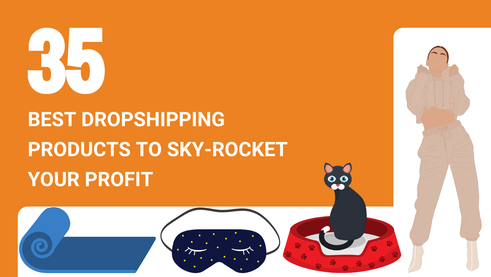 Dropshipping 101: Everything you need to know about dropshipping 5 35 BEST DROPSHIPPING PRODUCTS TO SKY ROCKET YOUR PROFIT