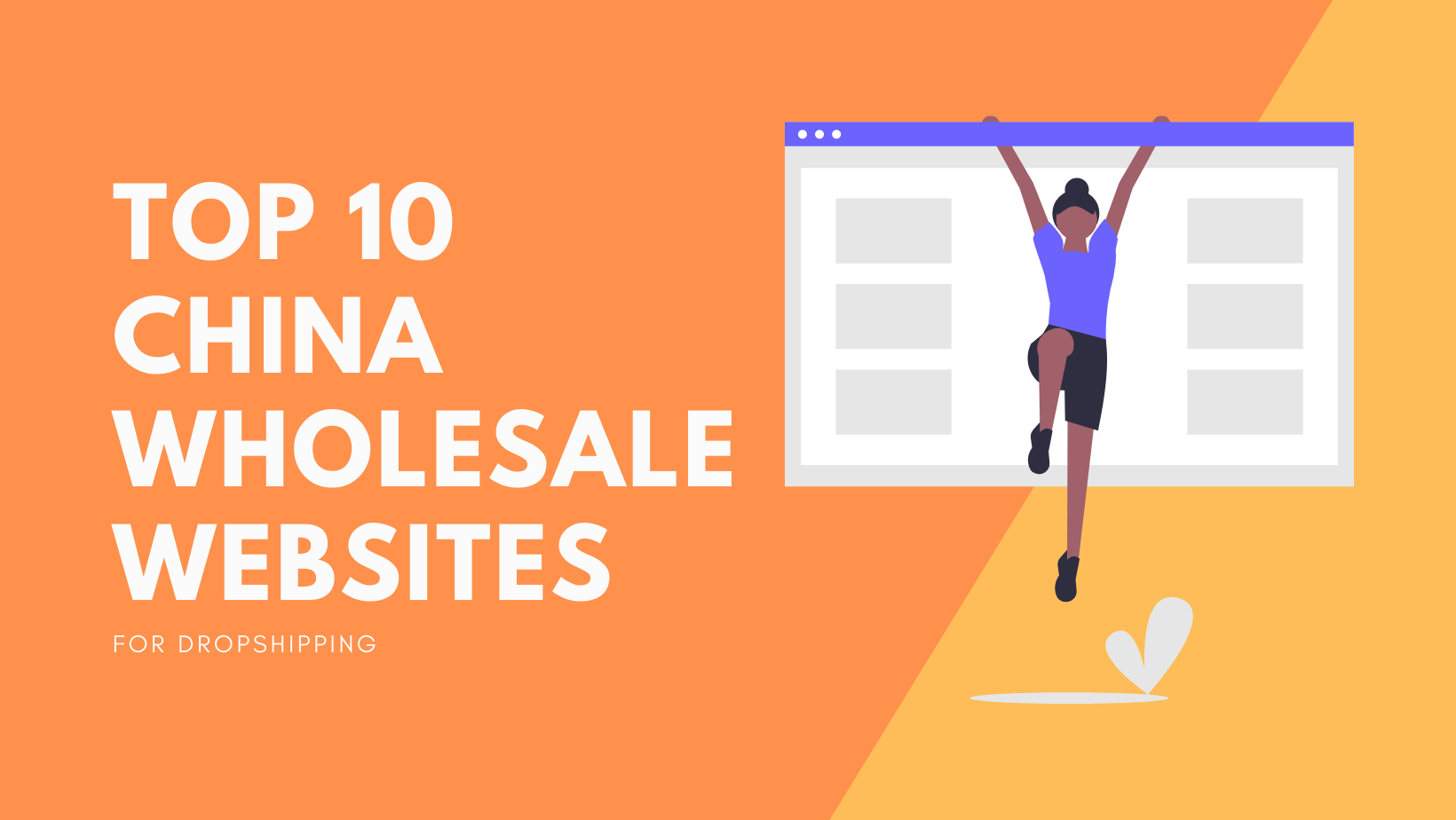 Top 10 China Wholesale Websites For Dropshipping 2021 Dropshipping   China Wholesale Websites 