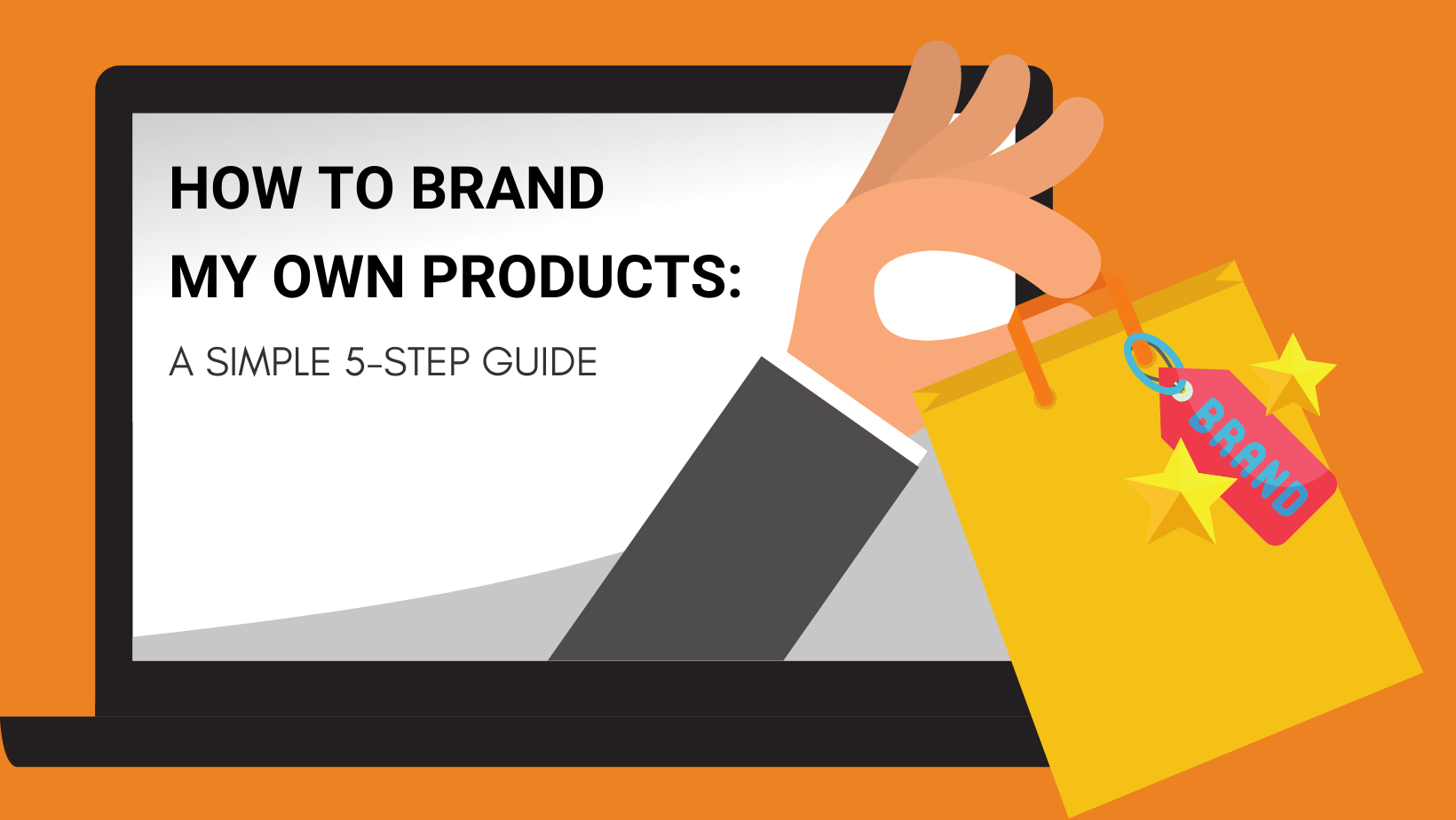 How To Brand My Own Products A Simple 5 Step Guide Dropshipping From 